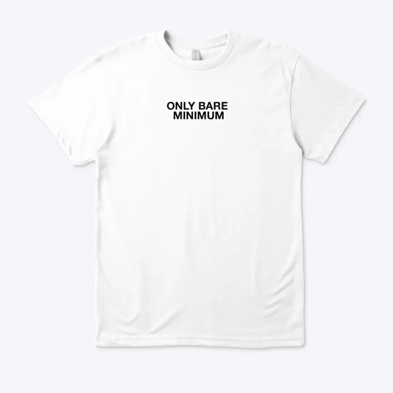 ONLY BARE MINIMUM T-SHIRT