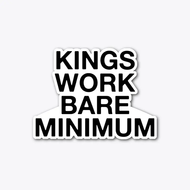 KINGS WORK BARE MINIMUM STICKER